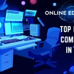 Top 10 EdTech Companies Revolutionising India’s Digital Learning Ecosystem
