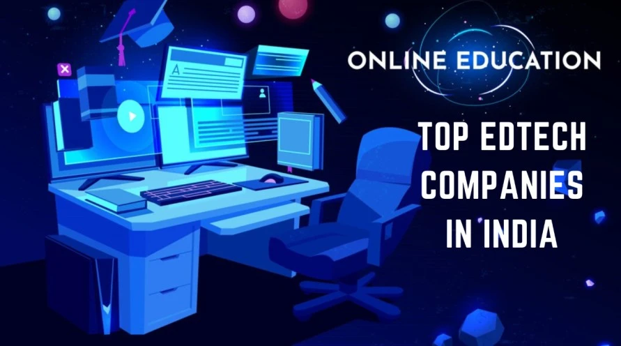 Top 10 EdTech Companies Revolutionising India’s Digital Learning Ecosystem